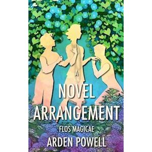 Arden Powell A Novel Arrangement