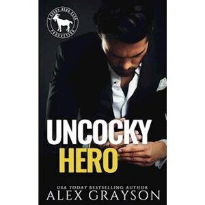 Alex Grayson Uncocky Hero: Cocky Hero Club