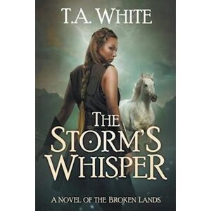 T.A. White The Storm'S Whisper