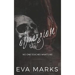 Eva Marks Obsession: An Erotic Horror Romance