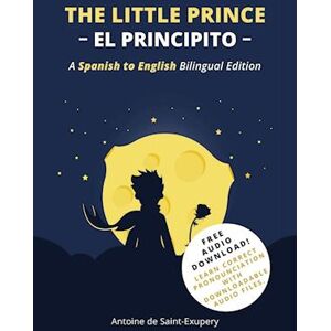 Antoine de Saint-Exupéry The Little Prince (El Principito)