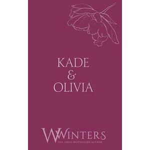 Willow Winters Kade & Olivia: Broken