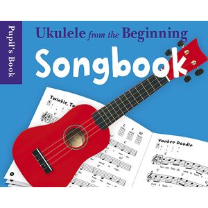 Ukulele From The Beginning: Songbook lærebog