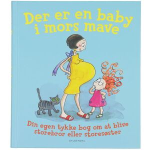 Forlaget Gyldendal Bog - Der Er En Baby I Mors Mave - Dansk - Forlaget Gyldendal - Onesize - Bog