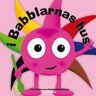 Babblarna THE BABLERS in the House of Babblers - Bogindbundet Multicolor