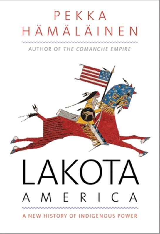 Pekka Hamalainen Lakota America