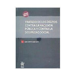 Editorial Tirant Lo Blanch Tratado De Los Delitos Contra La Hacienda Pública Y Contra La Seguridad Social