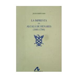 Arco Libros - La Muralla, S.L. La Imprenta En Alcalá De Henares (1601-1700) (2 Vols.)