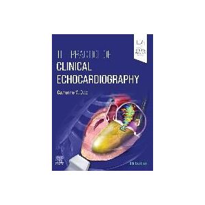 ELSEVIER LTD The Practice Of Clinical Echocardiography