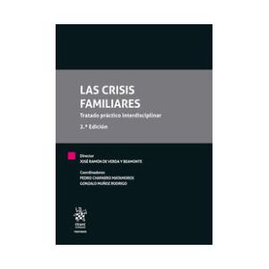 Editorial Tirant Lo Blanch Las Crisis Familiares. Tratado Práctico Interdisciplinar 2 Edición