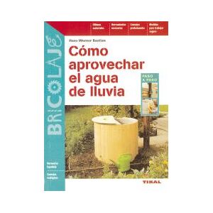 Susaeta Ediciones Bricolaje. Cómo Aprovechar El Agua De Lluvia