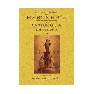 Editorial Maxtor Historia General De La Masoneria: Desde Los Tiempos Más Remotos Hasta Nuestra época (4 Tomos)