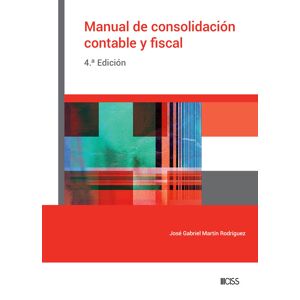 Manual de consolidación contable y fiscal (4.ª Edición)