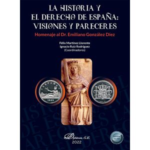 La Historia y el Derecho de España: visiones y pareceres