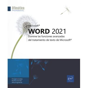 Word 2021. Domine las funciones avanzadas del tratamiento de texto de Microsoft®