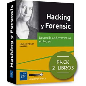 Hacking y Forensic - Pack de 2 libros: Desarrolle sus herramientas en Python