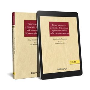 Riesgo regulatorio y principio de confianza legítima en el ámbito de las energías renovables