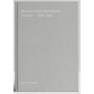 Norman Foster Sketchbooks Volume I 1975-1980