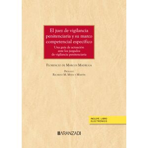 El juez de vigilancia penitenciaria y su marco competencial específico (Papel + e-book)