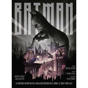 Norma Cómics Batman: La historia definitiva del Caballero Oscuro en el cómic , el cine y más allá