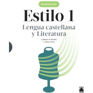 Estilo 1 Lengua Castellana y Literatura 1 Bachillerato