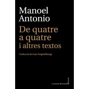 De quatre a quatre i altres textos