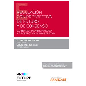 Regulación con prospectiva de futuro y de consenso (Papel + e-book)