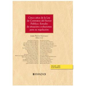 Cinco años de la Ley de Contratos del Sector Público: Estudio de situación y soluciones para su regulación (Papel + e-book)
