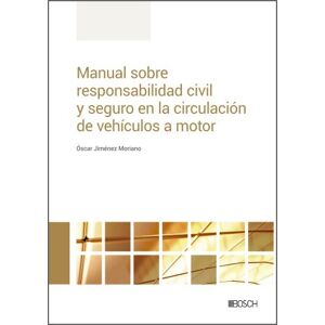 Manual sobre responsabilidad civil y seguro en la circulación de vehículos a motor