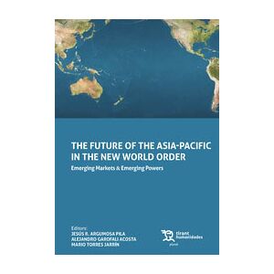 The future of the asia-pacific in the new world order