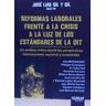 Reformas Laborales Frente A La Crisis A La Luz De Los Estándares De La Oit