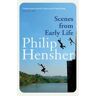 FOURTH ESTATE LTD Scenes From Early Life: A Novel. Philip Hensher