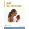 Hispamérica Books, S.L. Vivir Con Felicidad