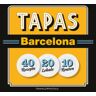 Triangle Postals, S.L. Tapas Barcelona : 40 Rezepte 20 Lokale 10 Routen