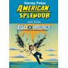 Gallo Nero Ediciones American Splendor. Ego  Arrogancia