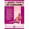 Ediciones Tutor, S.A. Manual Tutor Del Stretching