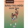 Ediciones Tutor, S.A. Boxeo Tailandés Muay Thai