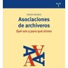 Ediciones Trea, S.L. Asociaciones De Archiveros