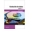 Ediciones Paraninfo, S.A Grabación De Datos. Certificados De Profesionalidad. Operaciones De Grabación Y Tratamiento De Datos Y Documentos