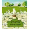 Algar libros S.L.U. Felicio, Rey Del Rebaño