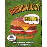 Parragón Hamburguesas. 100 Recetas Explosivas