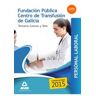 Editorial MAD Personal Laboral De La Fundación Pública Centro De Transfusión De Galicia. Temario Común Y Test