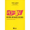 A. Machado Libros S. A. Rotten. No Irish, No Blacks, No Dogs