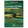 Ciudad Argentina La Gestión Del Agua En Argentina