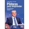 LID Editorial Empresarial, S.L. Píldoras Para Emprender