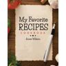 CREATESPACE My Favorite Recipes: Cookbook