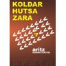 Erein Argitaletxea, S.A. Koldar Hutsa Zara