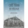 Fundación Málaga Historia Del Cine Mudo En Málaga