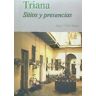 Ediciones Giralda, S.A. Triana. Sitios Y Presencias