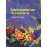 Editorial Síntesis, S.A. Establecimientos De Floristería